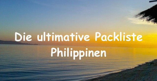 Ultimative Packliste Philippinen